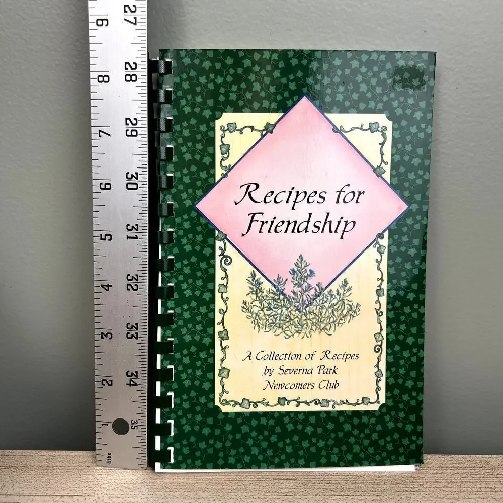 Vintage 90's Cookbook Recipes for Friendship Severna Park Maryland Spiral Bound